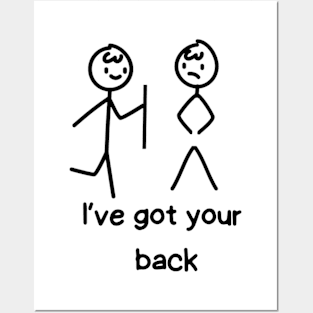 I Have Got Your Back Posters and Art